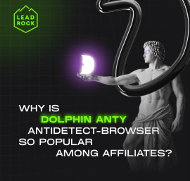 Why Antidetect Browser Dolphin Anty is so popular among Affiliate Marketers?